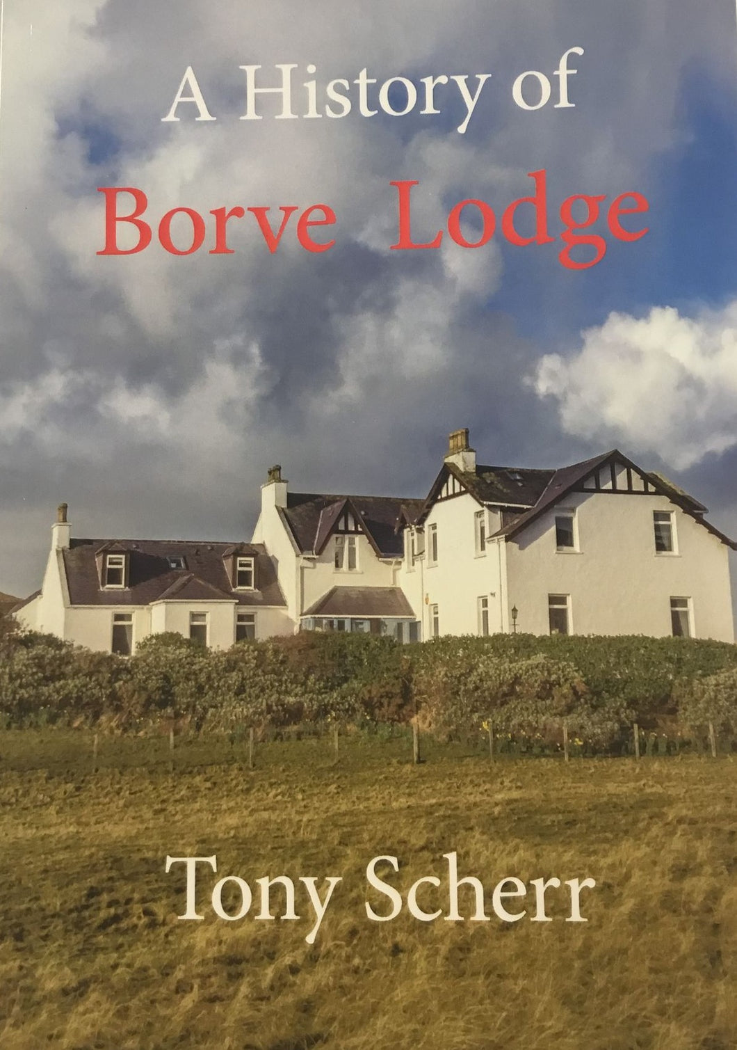 A History of Borve Lodge