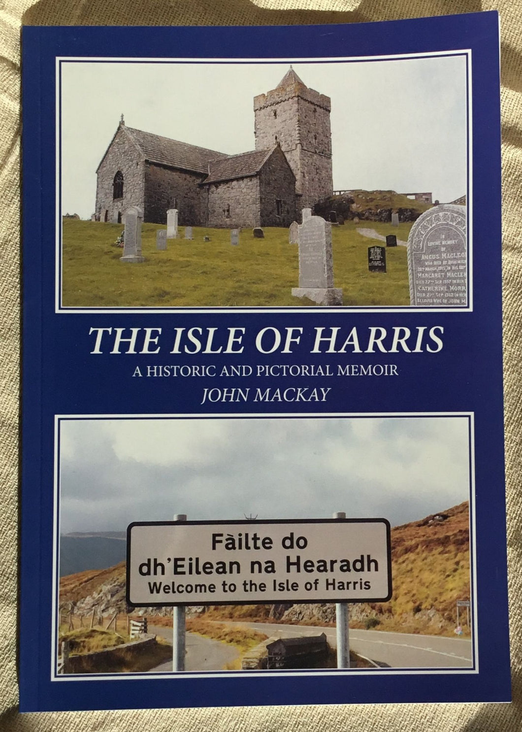 The Isle of Harris - A Historic & Pictorial Memoir