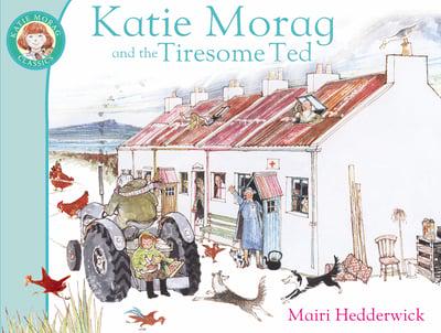 Katie Morag & the Tiresome Ted