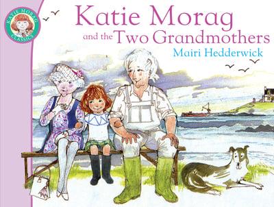 Katie Morag & the Two Grandmothers