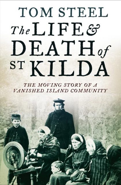 The Life & Death of St Kilda