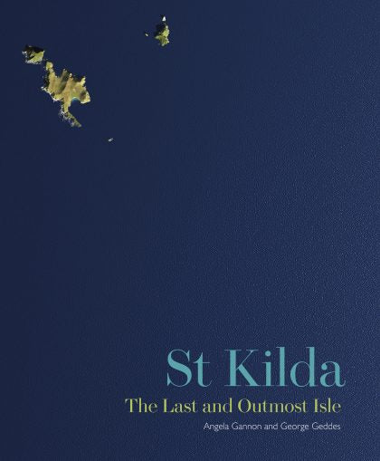 St Kilda; The Last & Utmost Isle